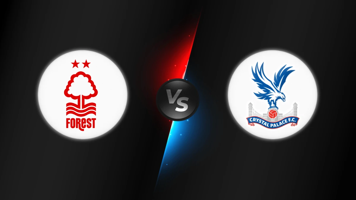 Nottingham vs Crystal Palace Nottingham vs Crystal Palace