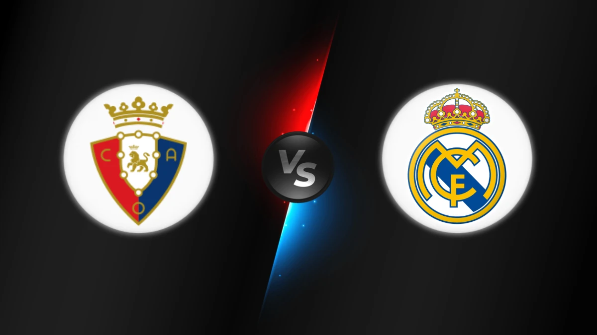 Osasuna vs Real Madrid