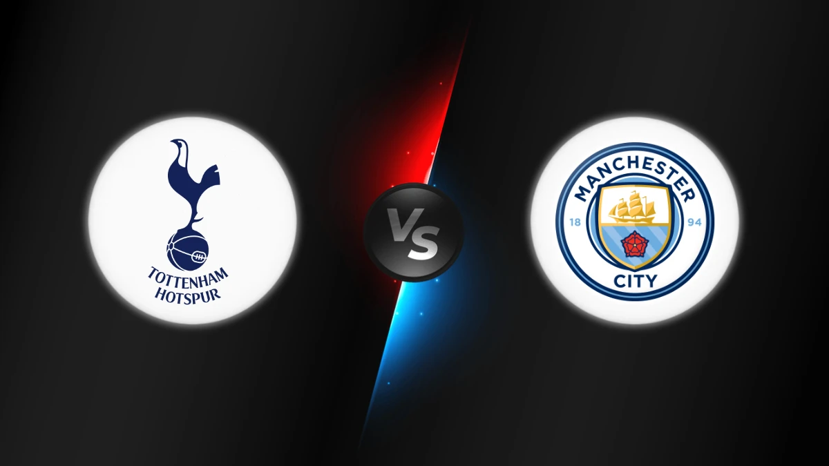 Tottenham vs Manchester City Tottenham vs Manchester City