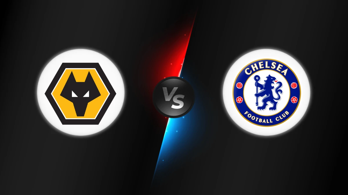 Wolves vs Chelsea