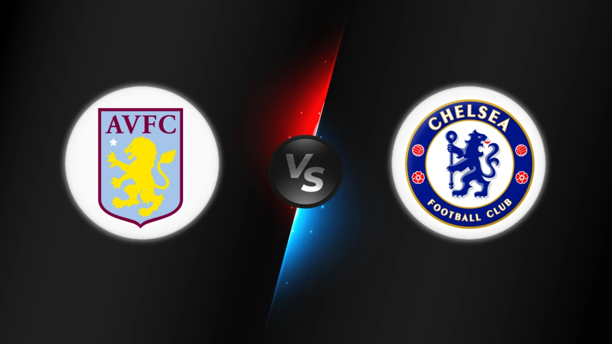 Aston Villa vs Chelsea