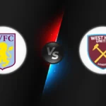 Aston Villa vs West Ham