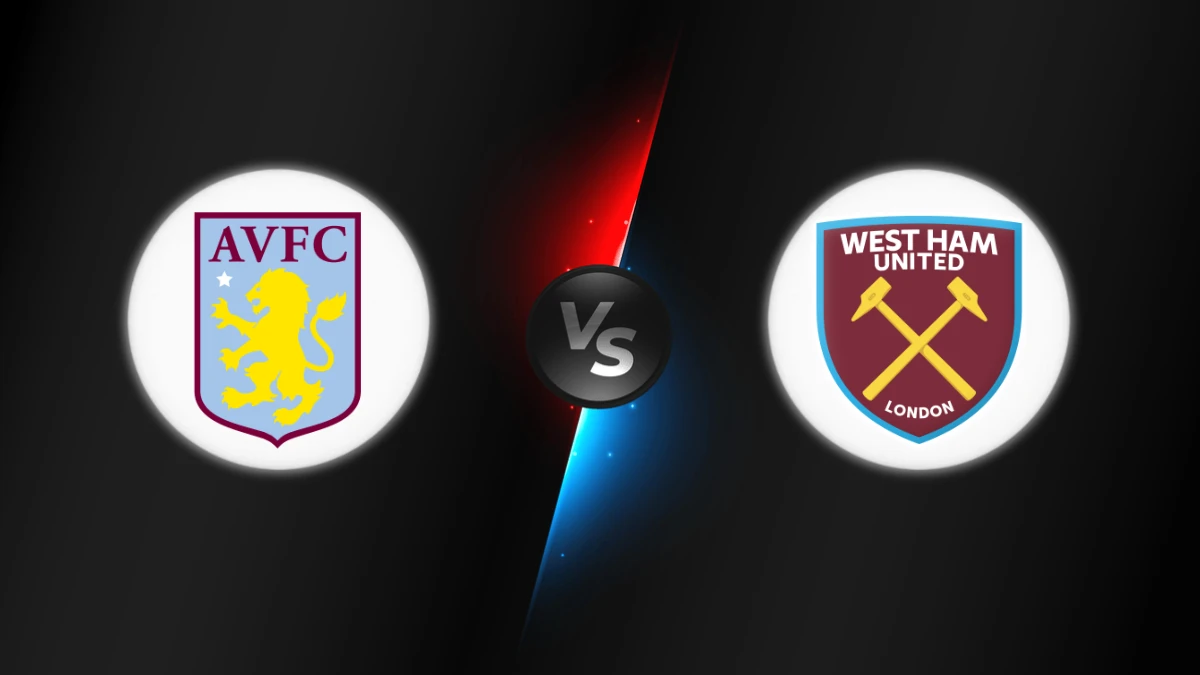 Aston Villa vs West Ham