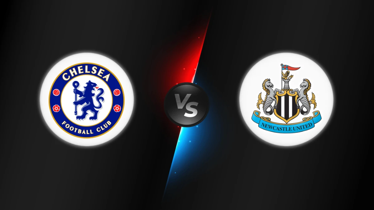 Chelsea vs Newcastle Chelsea vs Newcastle