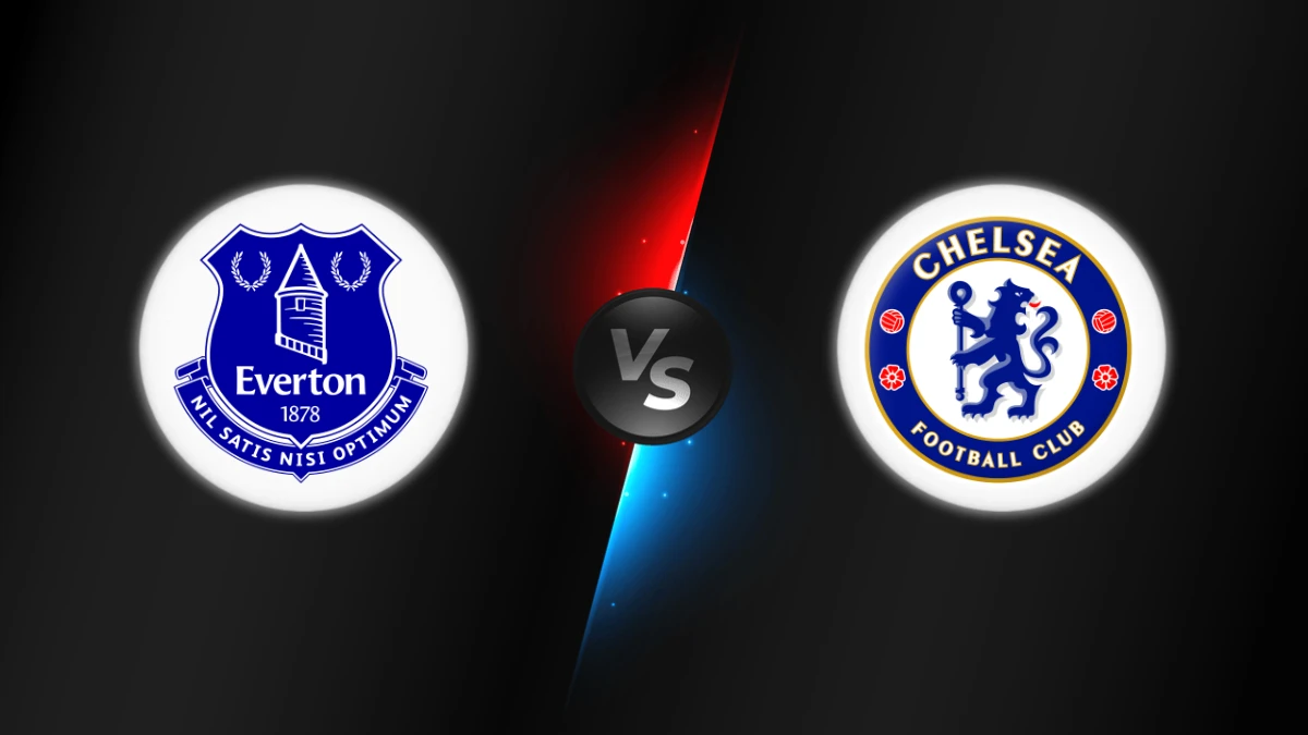 Everton vs Chelsea Everton vs Chelsea