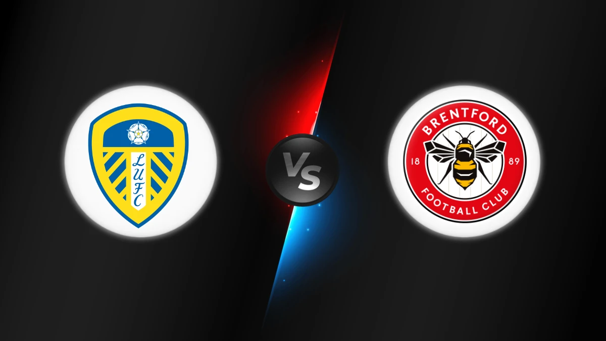 Leeds vs Brentford Leeds vs Brentford