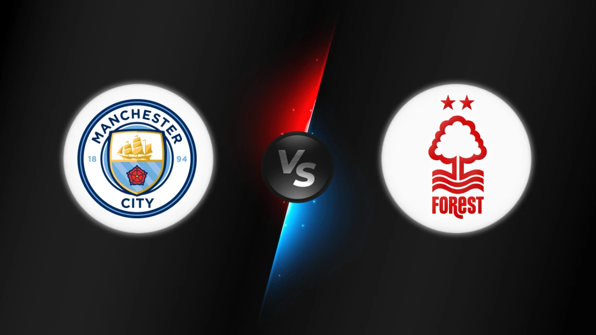 Manchester City vs Nottingham Manchester City vs Nottingham
