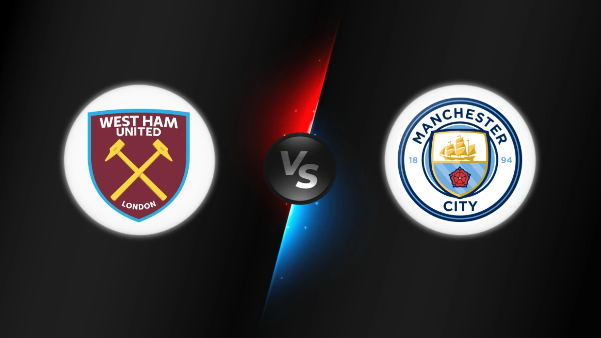 West Ham vs Manchester City West Ham vs Manchester City