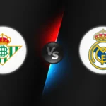 Betis vs Real Madrid