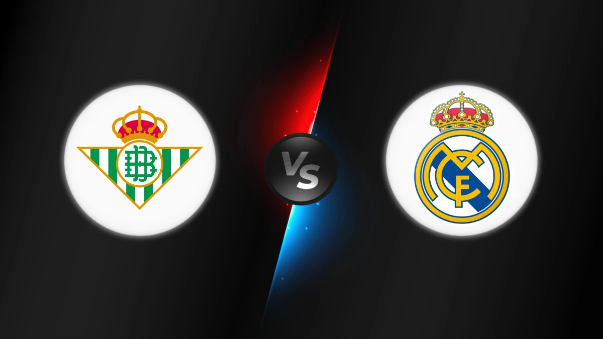Betis vs Real Madrid