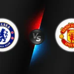 Chelsea vs Manchester Utd