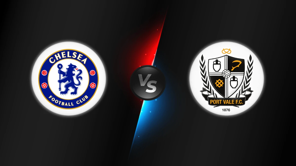 Chelsea vs Port Vale
