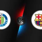 Getafe vs FC Barcelona
