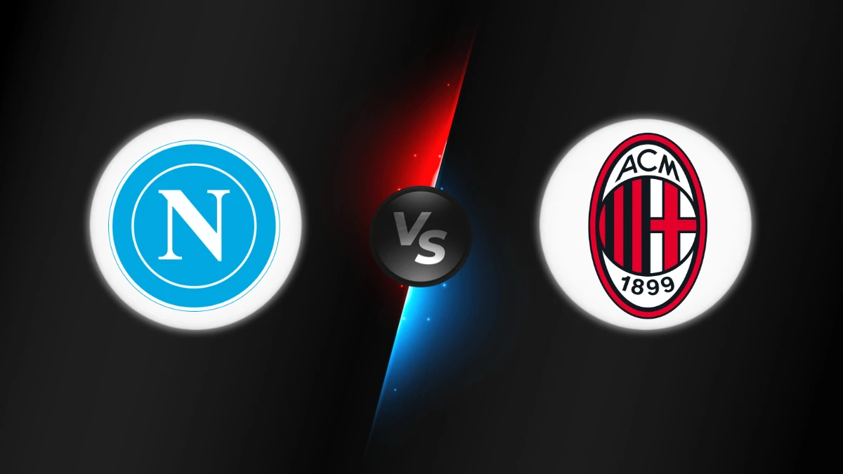 Napoli vs AC Milan Napoli vs AC Milan