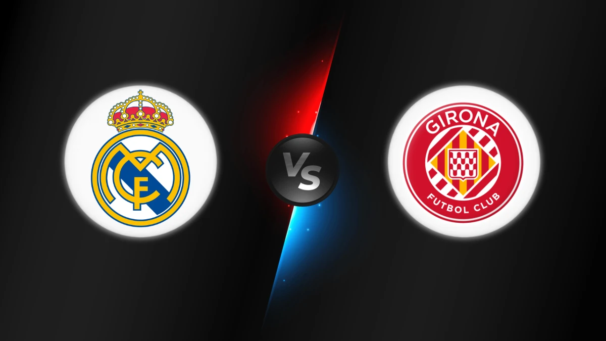 Real Madrid vs Girona