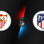 Sevilla vs Atletico Madrid