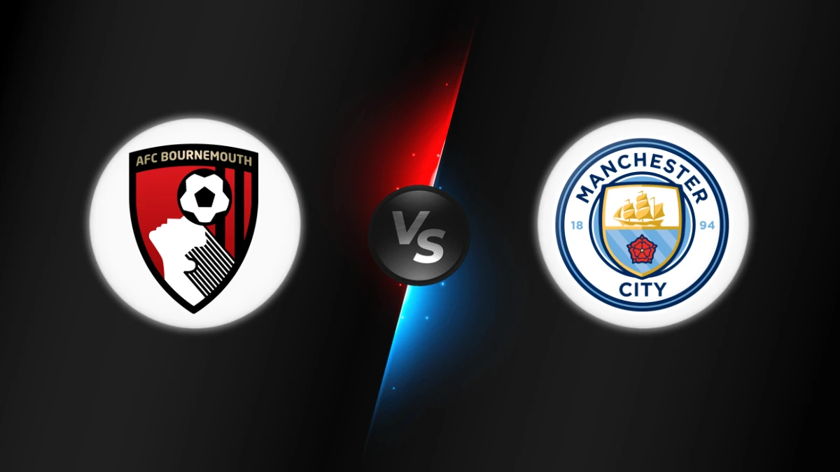 Bournemouth vs Manchester City Bournemouth vs Manchester City