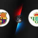 FC Barcelona vs Betis