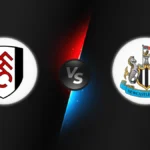 Fulham vs Newcastle