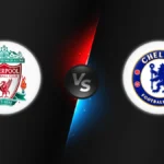Liverpool vs Chelsea