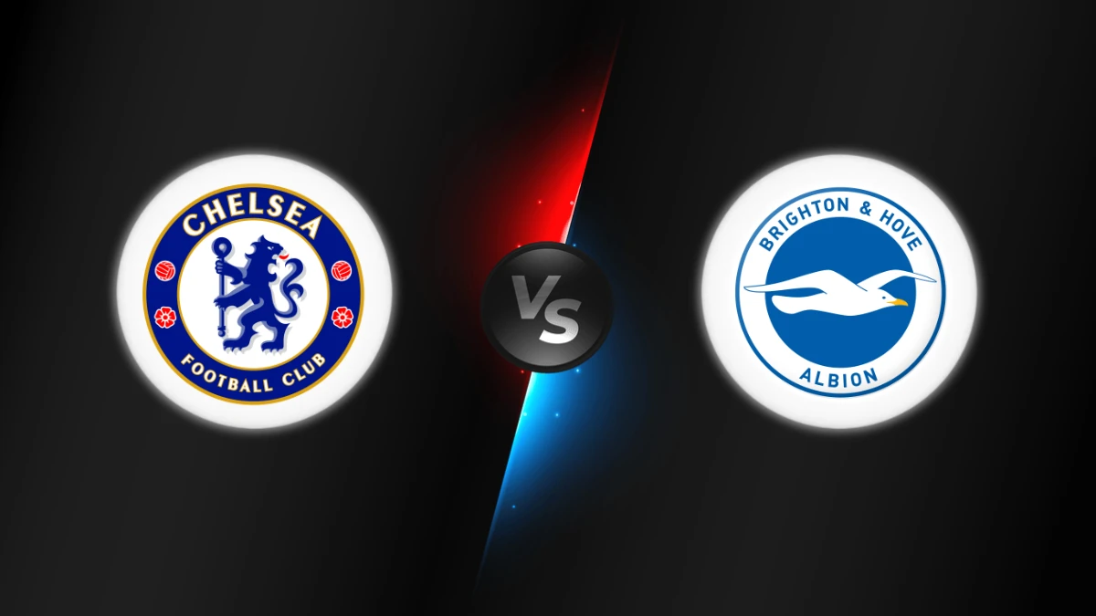 Chelsea vs Brighton Chelsea vs Brighton