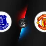 Everton vs Manchester United