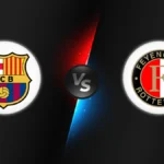 FC Barcelona vs Feyenoord