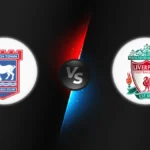 Ipswich vs Liverpool