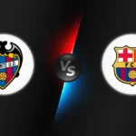 Levante vs FC Barcelona