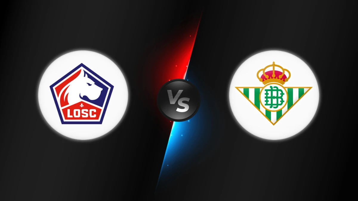 Lille vs Real Betis Lille vs Real Betis
