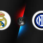 Real Madrid vs Inter Milan