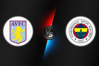 Aston Villa vs Fenerbahçe