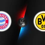 Bayern Munich vs Dortmund