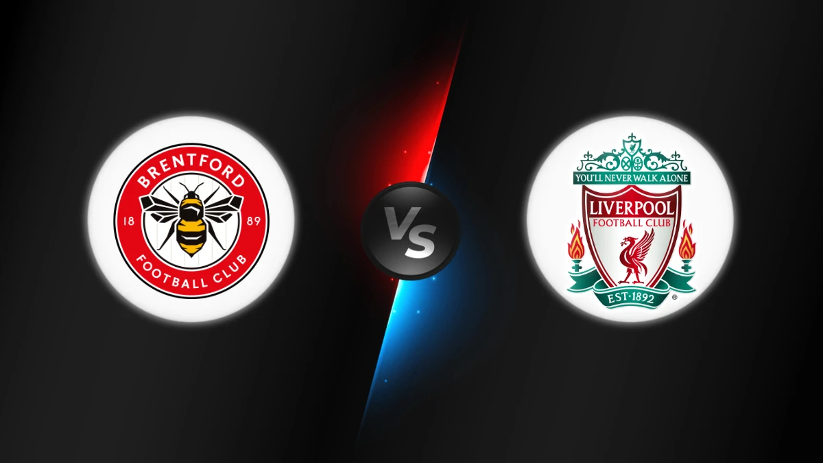 Brentford vs Liverpool Brentford vs Liverpool