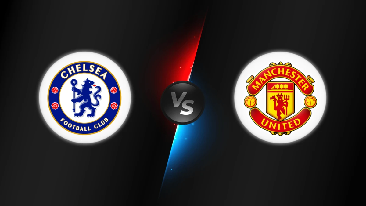 Chelsea vs Manchester United Chelsea vs Manchester United