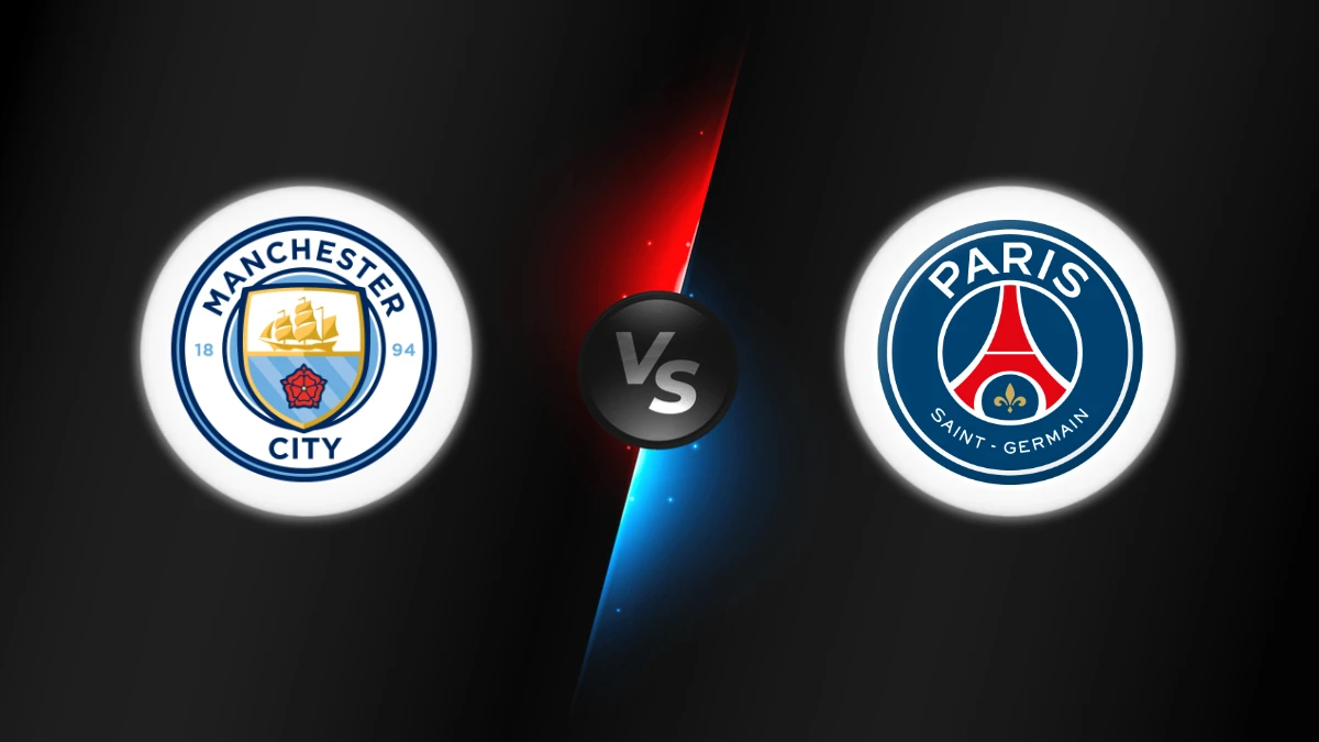 Manchester City vs PSG Manchester City vs PSG