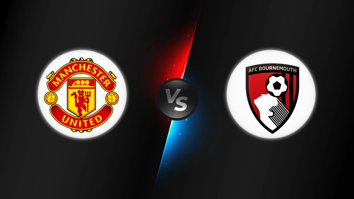 Manchester Utd vs Bournemouth