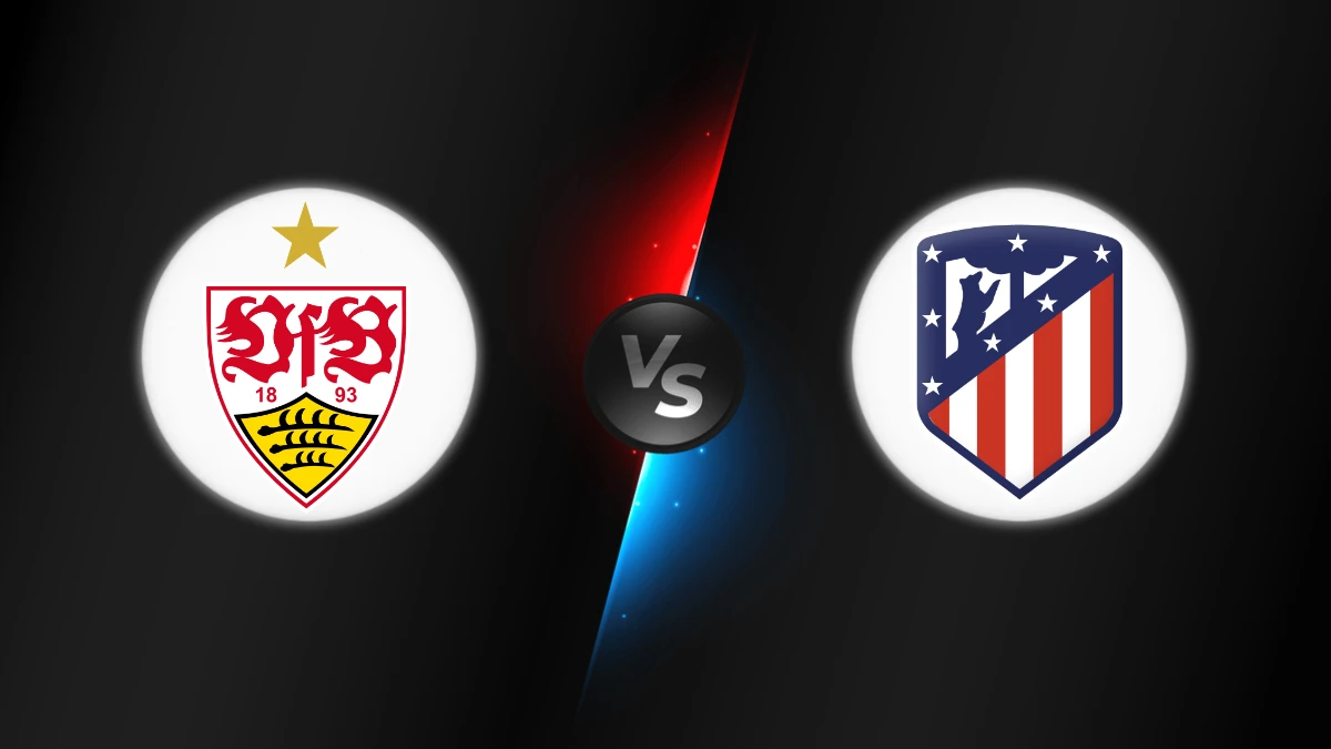 Stuttgart vs Atletico Madrid Stuttgart vs Atletico Madrid